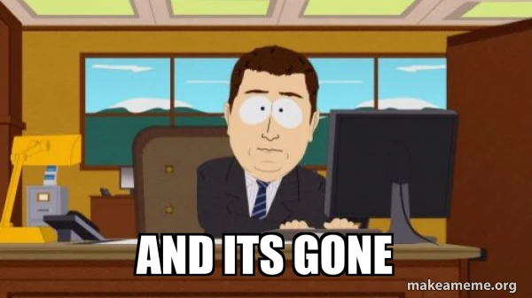 meme: and it s gone